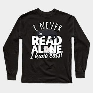 I Never Read Alone I Have Cats Long Sleeve T-Shirt